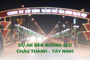 Lắp đặt đèn đường LED chiếu sáng đường phố Châu Thành