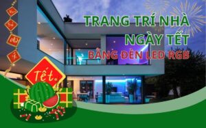 Trang trí nhà ngày Tết bằng đèn LED RGB