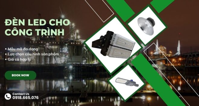 Quyết Tiến cung cấp đèn led cho công trình dự án